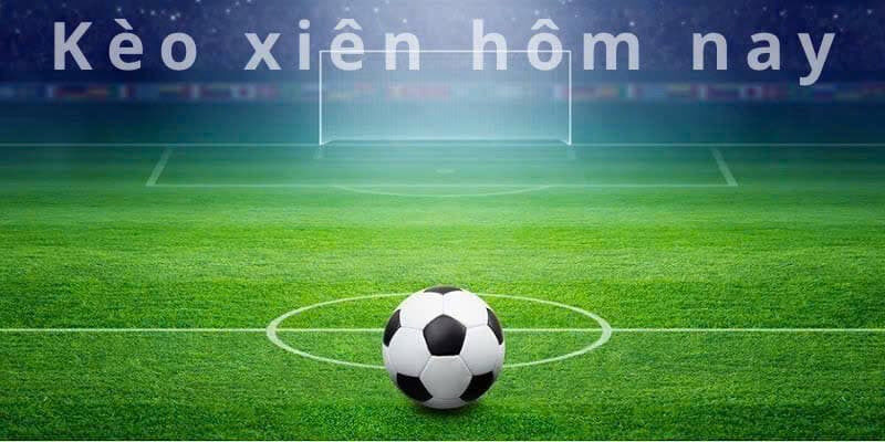 Giải thích kèo xiên hôm nay là gì?